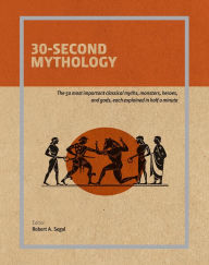 Title: 30-Second Mythology, Author: Robert A. Segal