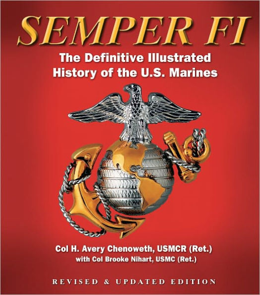 Semper Fi (Fall River Press Edition): The Definitive Illustrated History of the U.S. Marines