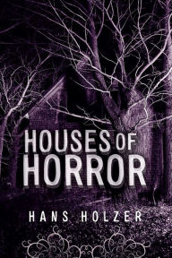 Title: Houses of Horror, Author: Hans Holzer