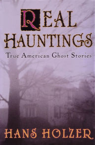 Title: Real Hauntings, Author: Hans Holzer