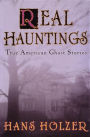 Real Hauntings: True American Ghost Stories