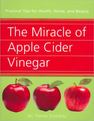 Title: The Miracle of Apple Cider Vinegar, Author: Penny Stanway