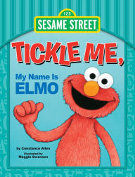 Title: Tickle Me, My Name Is Elmo, Author: Constance Allen
