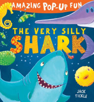 Title: Very Silly Shark (Pop-Up), Author: Little Tiger Press