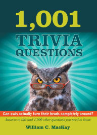 Title: 1,001 Trivia Questions, Author: William C. MacKay