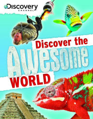 Title: Discover the Awesome World, Author: Miles Kelly