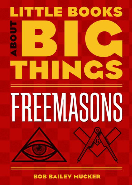 Freemasons (Little Books About Big Things)