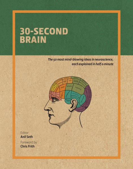 30-Second Brain by Anil Seth, Hardcover | Barnes & Noble®