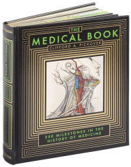 Title: The Medical Book: 250 Milestones in the History of Medicine (Barnes & Noble Collectible Editions), Author: Clifford A. Pickover