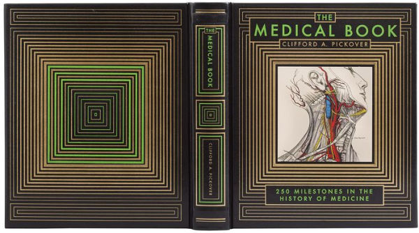 The Medical Book: 250 Milestones in the History of Medicine (Barnes & Noble Collectible Editions)