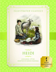 Title: Heidi (Illustrated Classics for Children), Author: Johanna Spyri