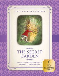 Title: The Secret Garden (Illustrated Classics for Children), Author: Frances Hodgson Burnett