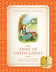 Title: Anne of Green Gables (Illustrated Classics for Children), Author: Lucy Maud Montgomery