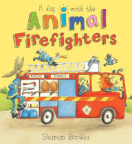 Title: A Day with the Animal Firefighters, Author: Sharon Rentta