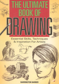 Title: Ultimate Book of Drawing, Author: Barrington Barber