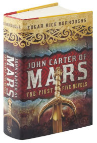 Title: John Carter of Mars: The First Five Novels, Author: Edgar Rice Burroughs