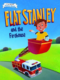 Title: Flat Stanley and the Firehouse: I Can Read Picture Book, Author: Jeff Brown