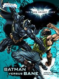 Title: Dark Knight Rises: Batman versus Bane (An I Can Read Picture Book), Author: Jodi Huelin