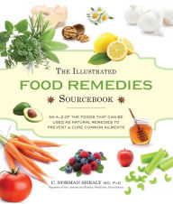 Title: Illustrated Food Remedies Sourcebook, Author: C. Norman Shealy