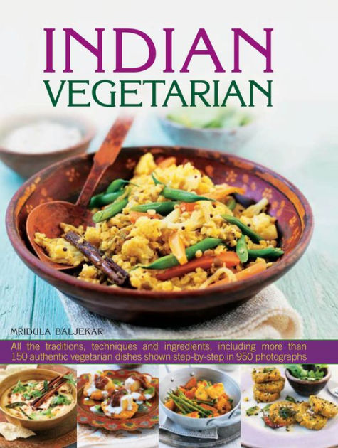 Indian Vegetarian by Mridula Baljekkar, Hardcover | Barnes & Noble®