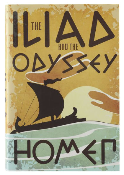 The Iliad and the Odyssey