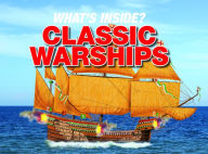 Title: Classic Warships (What's Inside? Series), Author: Peter Mavrikis