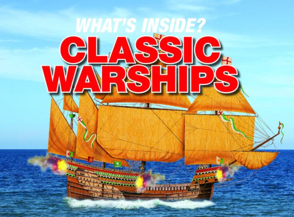 Classic Warships (What's Inside? Series)