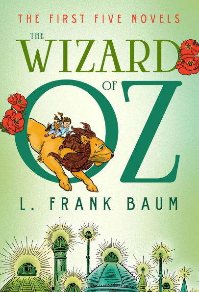 The Wizard of Oz: The First Five Novels by L. Frank Baum