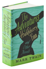 Title: The Adventures of Huckleberry Finn and Other Novels, Author: Mark Twain