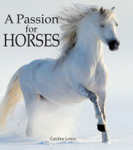 Title: A Passion for Horses, Author: Caroline Lemay