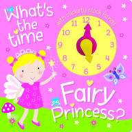 Title: What's the Time, Fairy Princess?, Author: Carly Blake