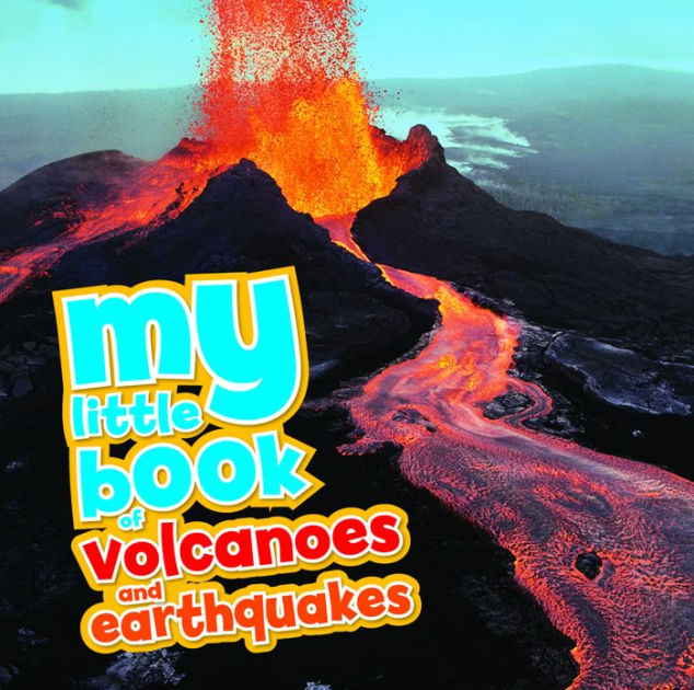 My Little Book of Volcanos and Earthquakes by QED Publishing, Hardcover ...