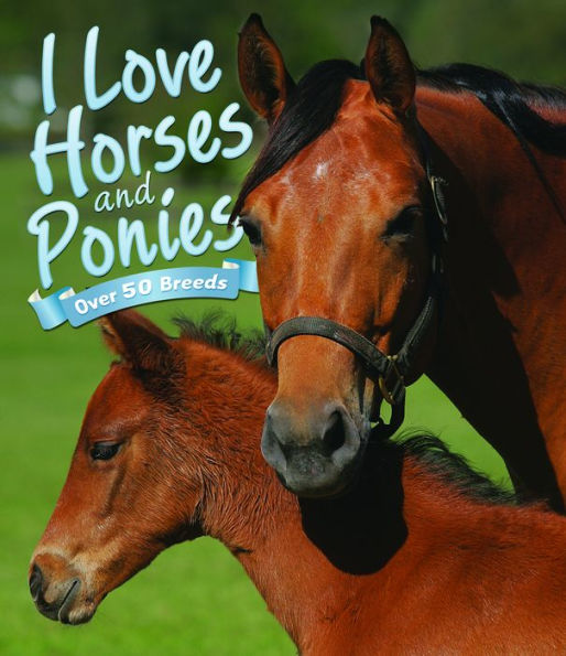 I Love Horses and Ponies