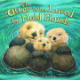 The Otter Who Loved to Hold Hands