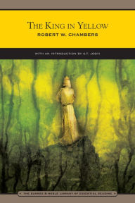 Title: The King in Yellow (Barnes & Noble Library of Essential Reading), Author: Robert W. Chambers