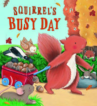 Title: Squirrel's Busy Day, Author: Lucy Barnard