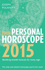 Title: Your Personal Horoscope 2015, Author: Joseph Polansky