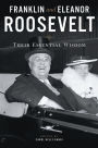 Franklin and Eleanor Roosevelt: Their Essential Wisdom