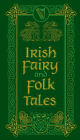 Irish Fairy and Folk Tales (Barnes & Noble Collectible Editions)