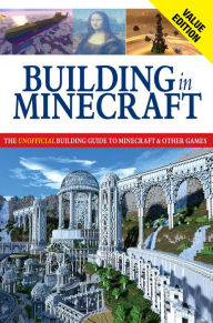 Title: Building Games in Minecraft: The Unofficial Guide to Minecraft & Other Games, Author: Triumph Books