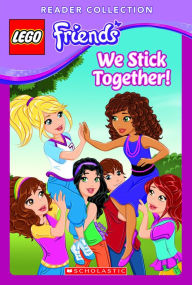 Title: Lego Friends: We Stick Together!, Author: Scholastic