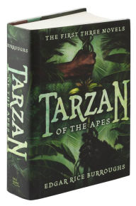 Title: Tarzan of the Apes: The First Three Novels, Author: Edgar Rice Burroughs