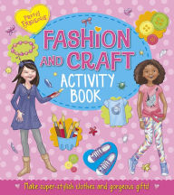 Title: The Fashion and Craft Activity Book, Author: Kate Overy