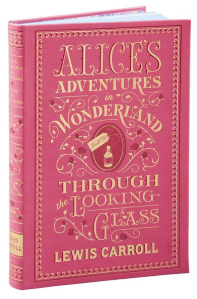 Alice's Adventures Wonderland and Through the Looking-Glass (Barnes & Noble Collectible Editions)