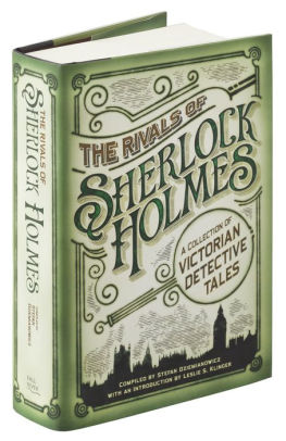 The Rivals Of Sherlock Holmes A Collection Of Victorian Detective