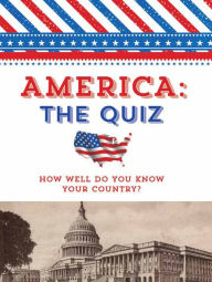 Title: America: The Quiz: How Well Do You Know Your Country?, Author: Fall River Press