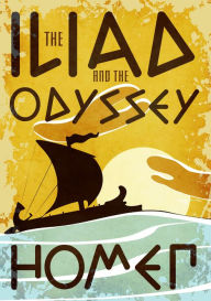 Title: The Iliad and the Odyssey, Author: Homer