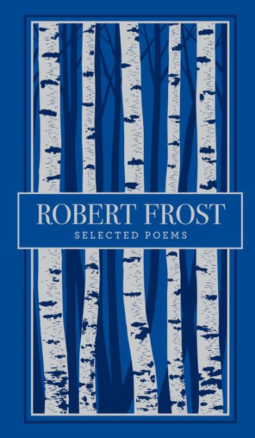 Selected Poems by Robert Frost, Paperback | Barnes & Noble®