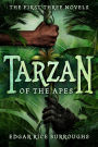 Tarzan of the Apes: The First Three Novels