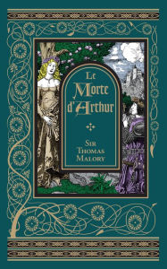 Title: Le Morte d'Arthur (Barnes & Noble Collectible Editions), Author: Sir Thomas Malory